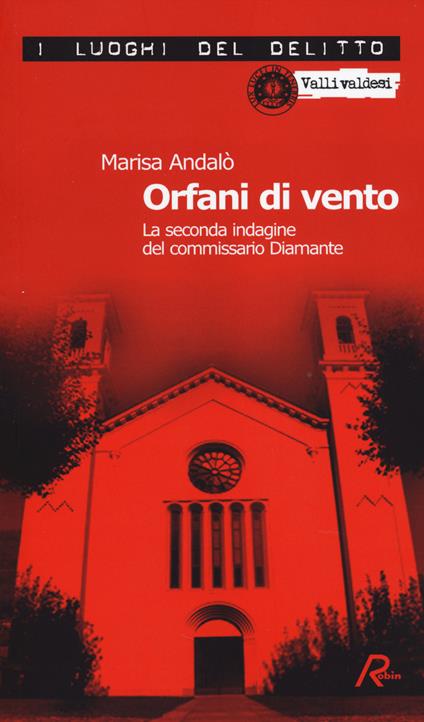 Orfani di vento. La seconda indagine del commissario Diamante - Marisa Andalò - copertina