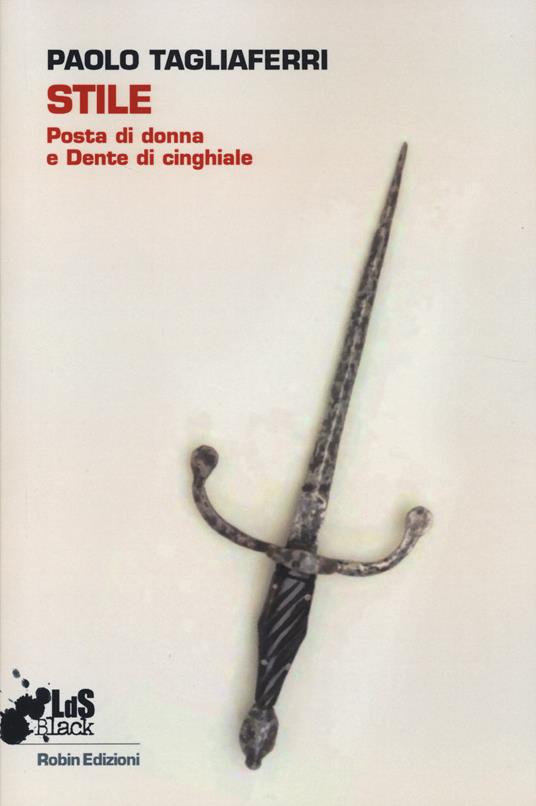 Stile. Posta di donna e dente di cinghiale - Paolo Tagliaferri - copertina