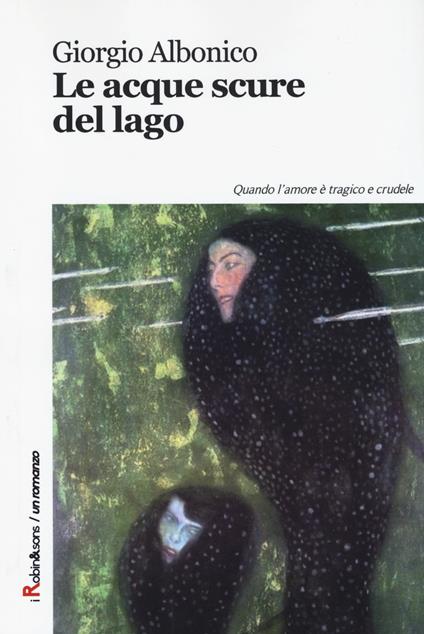 Le acque scure del lago - Giorgio Albonico - copertina