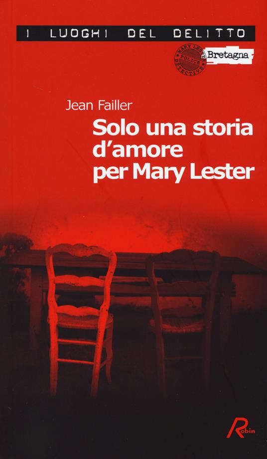Solo una storia d'amore per Mary Lester. Le inchieste di Mary Lester. Vol. 26 - Jean Failler - copertina