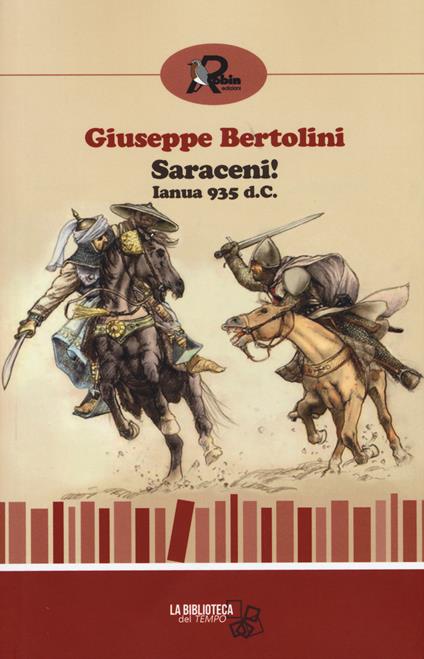 Saraceni! Ianua 935 d. C. - Giuseppe Bertolini - copertina