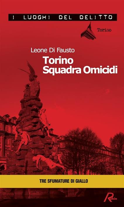Torino Squadra Omicidi - Leone Di Fausto - ebook