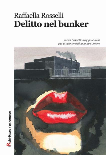 Delitto nel bunker - Raffaella Rosselli - copertina