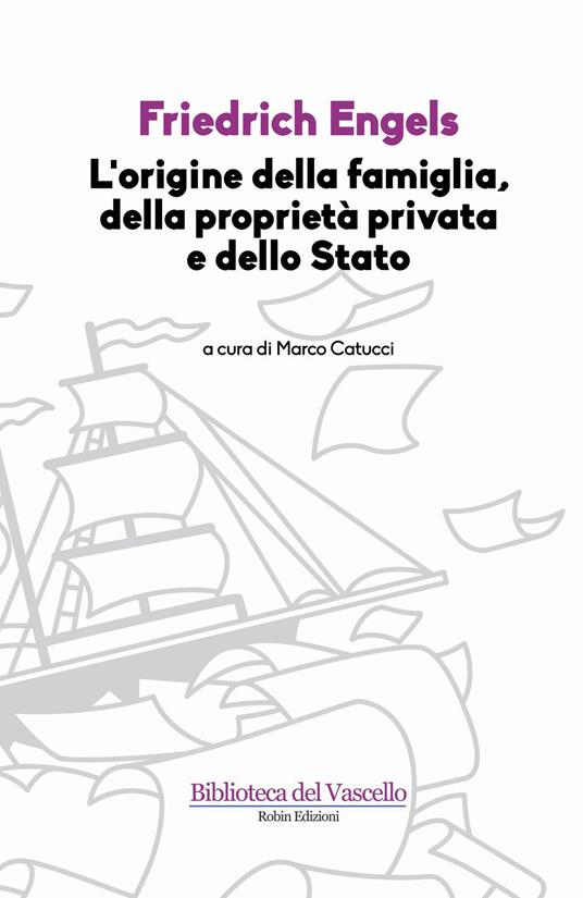 L'origine della famiglia, della proprietà privata e dello Stato - Friedrich Engels - copertina