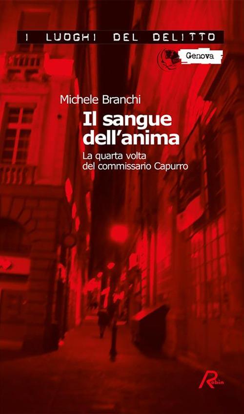 Il sangue dell'anima. La quarta volta del commissario Capurro - Michele Branchi - ebook