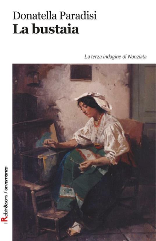 La bustaia. La terza indagine di Nunziata - Donatella Paradisi - copertina