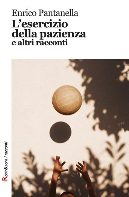 L' esercizio della pazienza e altri racconti - Enrico Pantanella - copertina