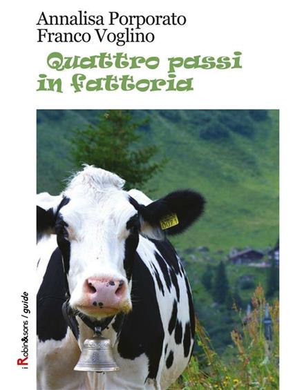 Quattro passi in fattoria - Annalisa Porporato,Franco Voglino - ebook