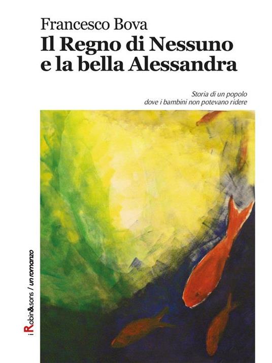 Il regno di Nessuno e la bella Alessandra - Francesco Bova - ebook