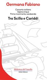 Concerto siciliano opera cinque. Tra Scilla e Cariddi