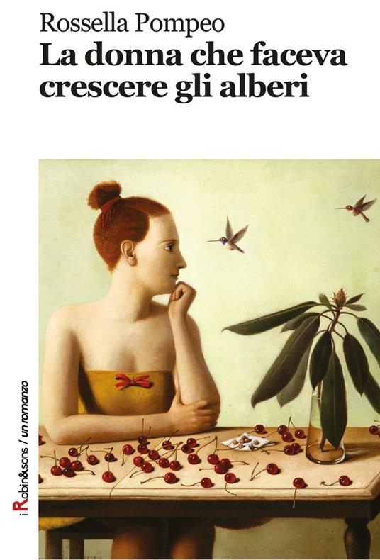 La donna che faceva crescere gli alberi - Rossella Pompeo - copertina