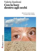Con la luce dentro agli occhi