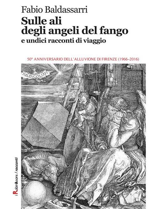 Sulle ali degli angeli del fango e undici racconti di viaggio - Fabio Baldassarri - ebook