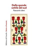 Dalla sponda sottile del Sud. Racconti cileni