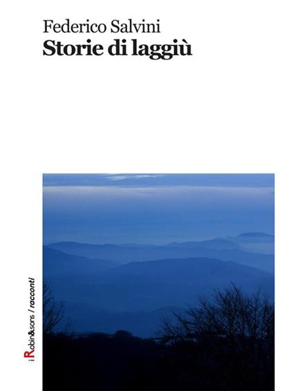 Storie di laggiù - Federico Salvini - ebook