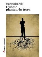L' uomo piantato in terra