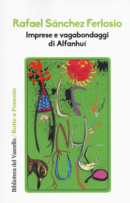 Imprese e vagabondaggi di Alfanhuì - Rafael Sanchez Ferlosio - copertina