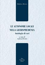 Le autonomie locali nella giurisprudenza. Antologia di casi