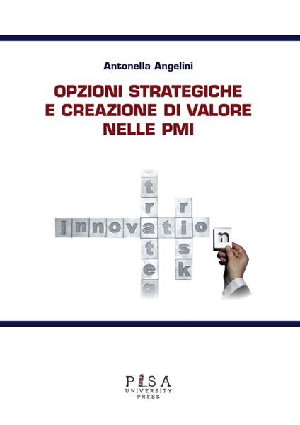Opzioni strategiche e creazione di valore nelle PMI - Antonella Angelini - copertina