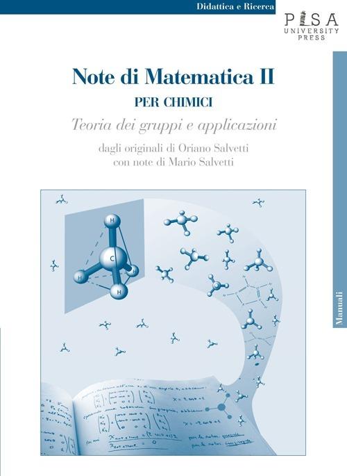 Note di matematica II per chimici. Teoria dei gruppi e applicazioni - Oriano Salvetti - copertina
