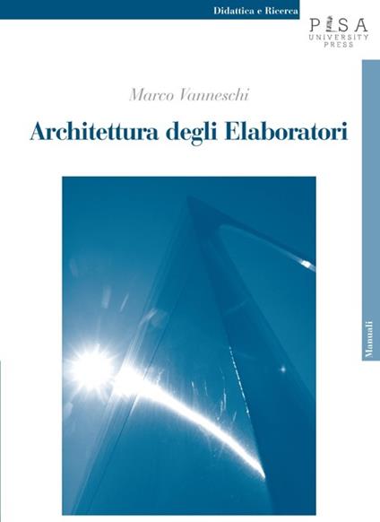 Architettura degli elaboratori - Marco Vanneschi - copertina