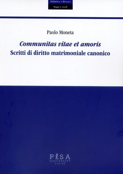 Communitas vitae et amoris. Scritti di diritto matrimoniale canonico - Paolo Moneta - copertina