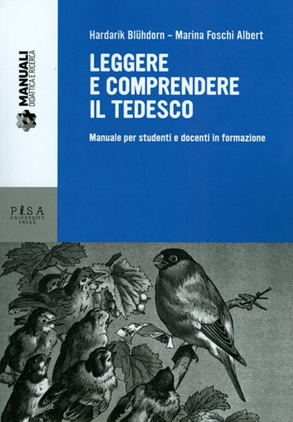 Leggere e comprendere il tedesco. Manuale per studenti e docenti in formazione - Hardarik Blühdorn,Marina Foschi Albert - copertina