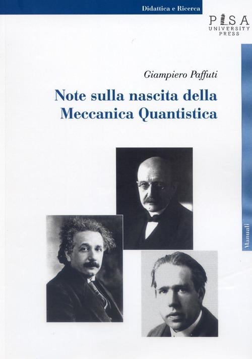 Note sulla nascita della meccanica quantistica - Giampiero Paffuti - copertina
