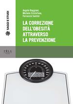 La correzione dell'obesità attraverso la prevenzione