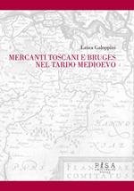 Mercanti toscani e Bruges nel tardo Medioevo