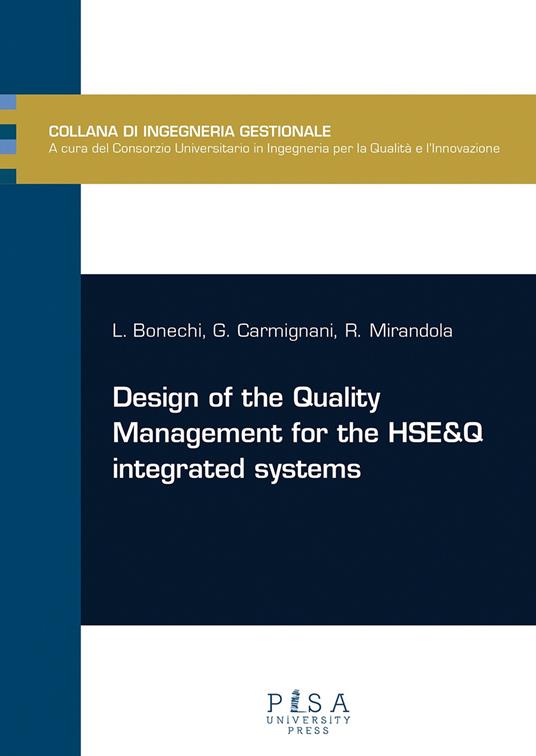 Design of the quality management for the HSE&Q integrated systems - Lucia Bonechi,Gionata Carmignani,Roberto Mirandola - copertina