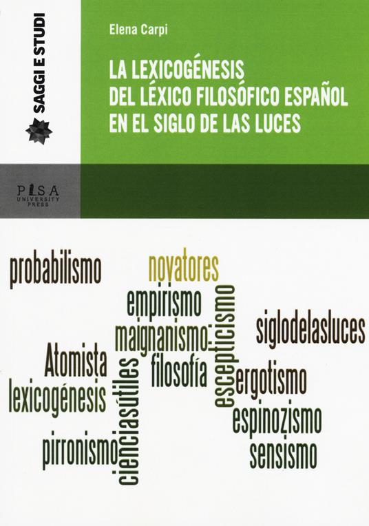La lexicogénesis del léxico filosófico español en el Siglo de las Luces - Elena Carpi - copertina