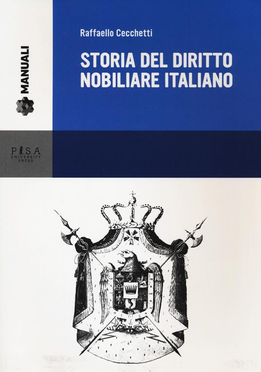 Storia del diritto nobiliare italiano - Raffaello Cecchetti - copertina