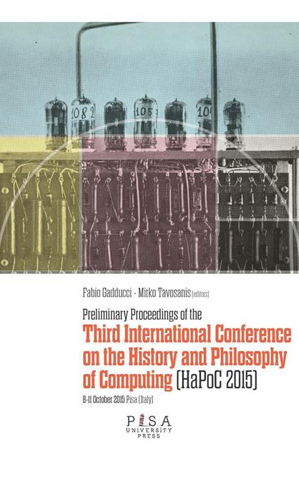 Preliminary proceedings of the Third International Conference on the history and philosophy of computing - copertina