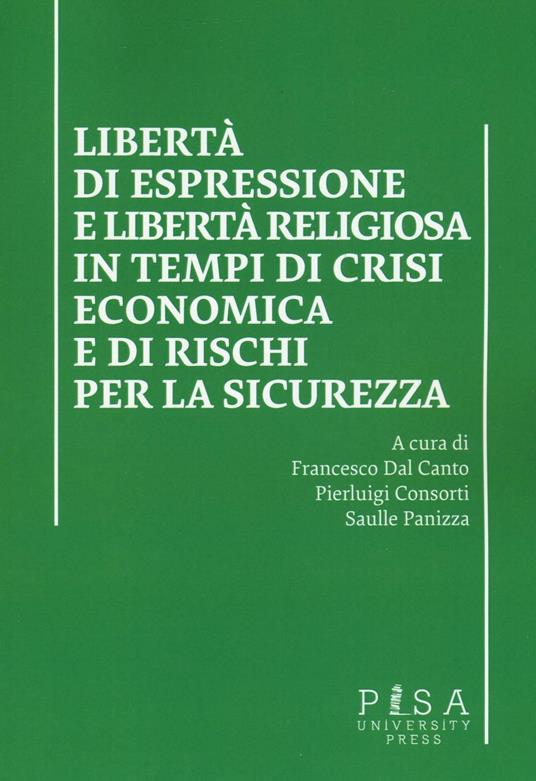 Libertà di esprssione e libertà religiosa in tempi di crisi economica e di rischi per la sicurezza - copertina