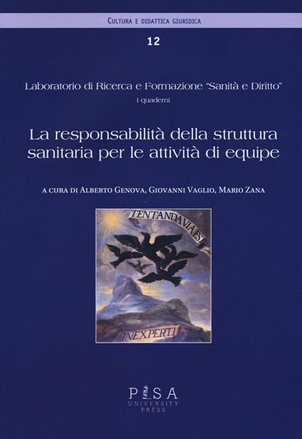 La responsabilità della struttura sanitaria per le attività di equipe - copertina