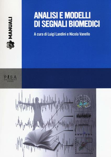 Analisi e modelli di segnali biomedici. Con CD-ROM - copertina