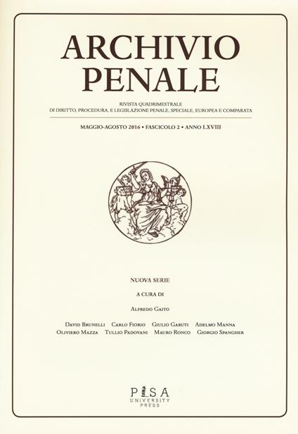 Archivio penale. Rivista quadrimestrale di diritto, procedura e legislazione penale, speciale, europea e comparata (2016). Vol. 2 - copertina