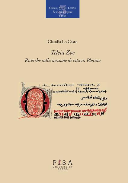 «Teleia Zoe». Ricerche sulla nozione di vita in Plotino - Claudia Lo Casto - copertina