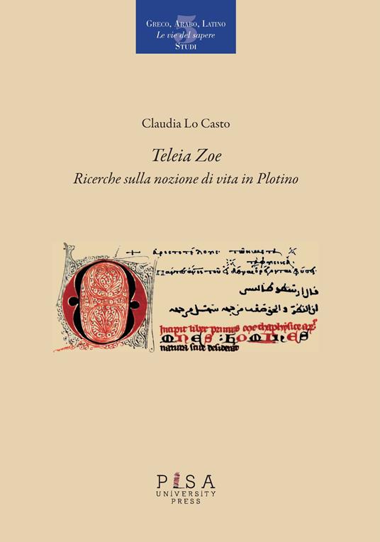 «Teleia Zoe». Ricerche sulla nozione di vita in Plotino - Claudia Lo Casto - copertina