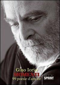 Momenti. 99 poesie d'amore - Gino Iorio - copertina