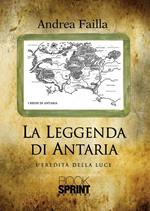 L' eredità della luce. La leggenda di Antaria