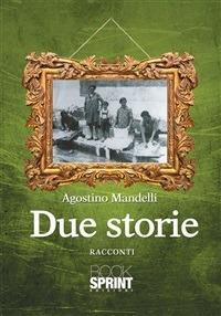 Due storie - Agostino Mandelli - ebook