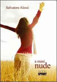 A mani nude - Salvatore Alessi - copertina