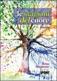 Le stagioni del cuore - Rosa Magnone - copertina
