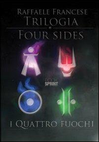 Trilogia four sides. «I quattro fuochi» - Raffaele Francese - copertina