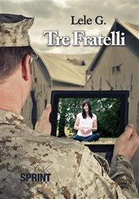Tre fratelli - Lele G. - ebook