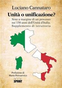 Unità o unificazione? Note a margine di un processo sui 150 anni dell'unità d'Italia supplemento di istruttoria - Luciano Cannataro - ebook