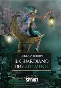 Il guardiano degli elementi - Jessica Terrin - ebook