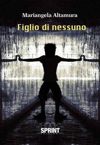 Figlio di nessuno - Mariangela Altamura - copertina
